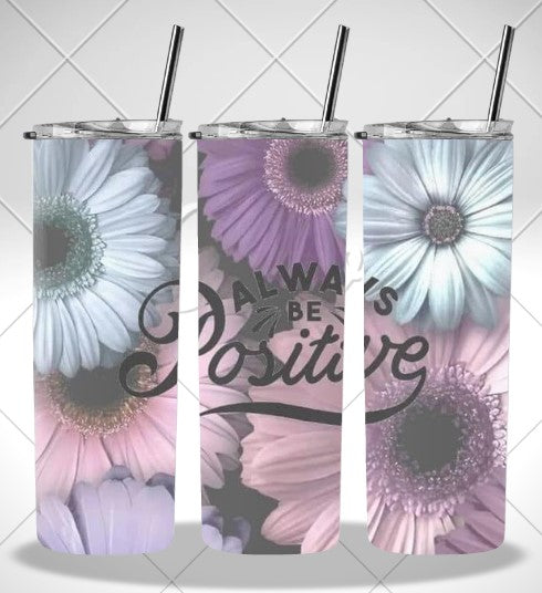 Always be positive sublimation print