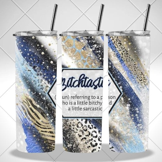 Bitchtastic Blue sublimation print