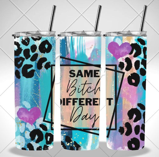 Same bitch different day blue sublimation print