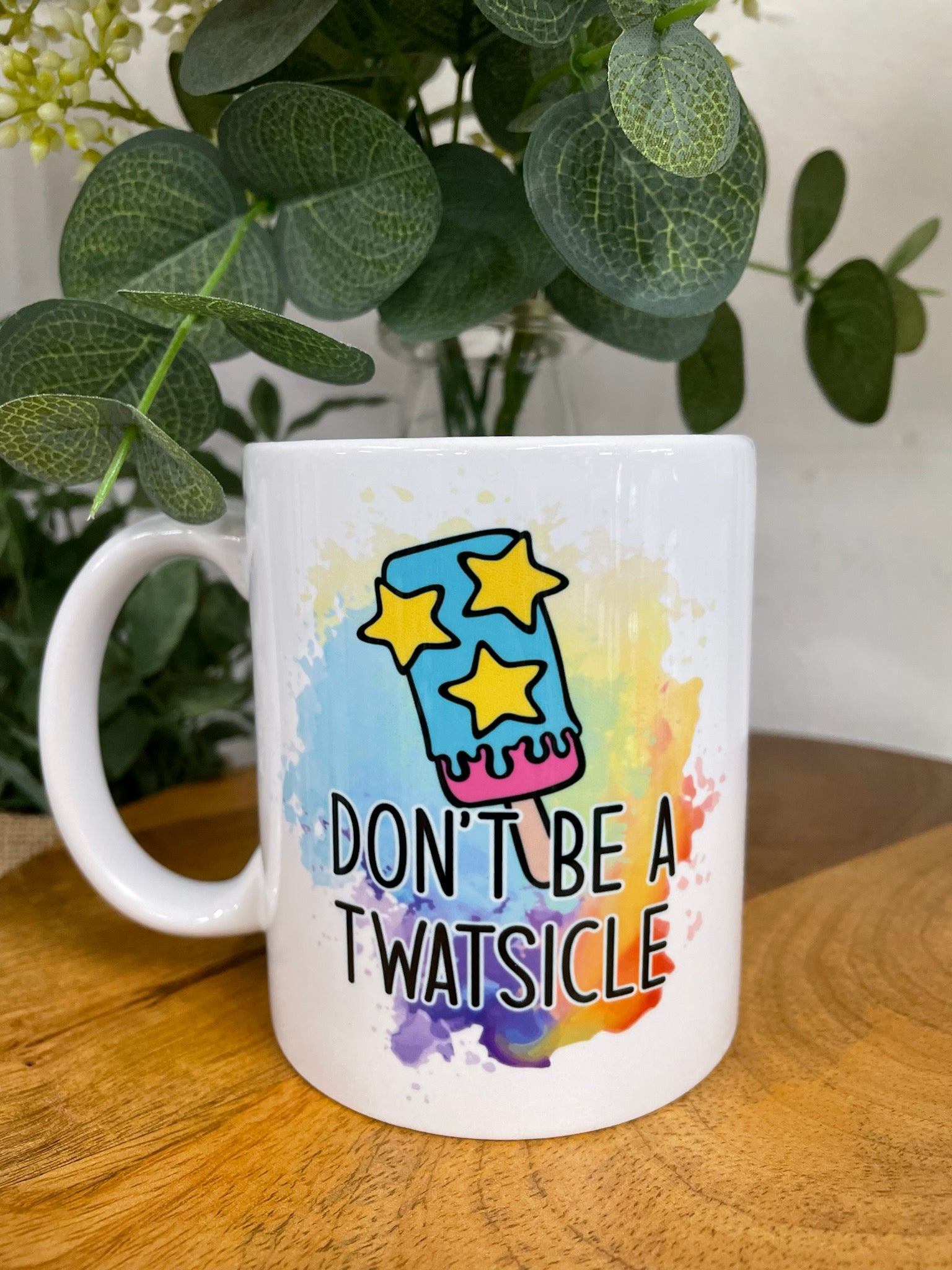 Dont be a twatsicle mug