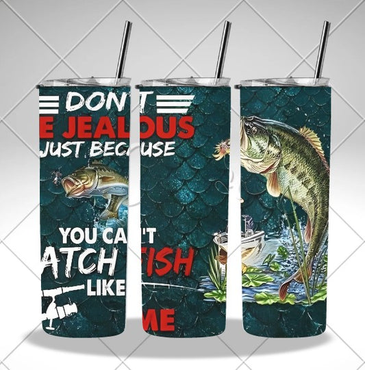 I CATCH MORE FISH DOUBLE WALLED TUMBLER/DRINK BOTTLE